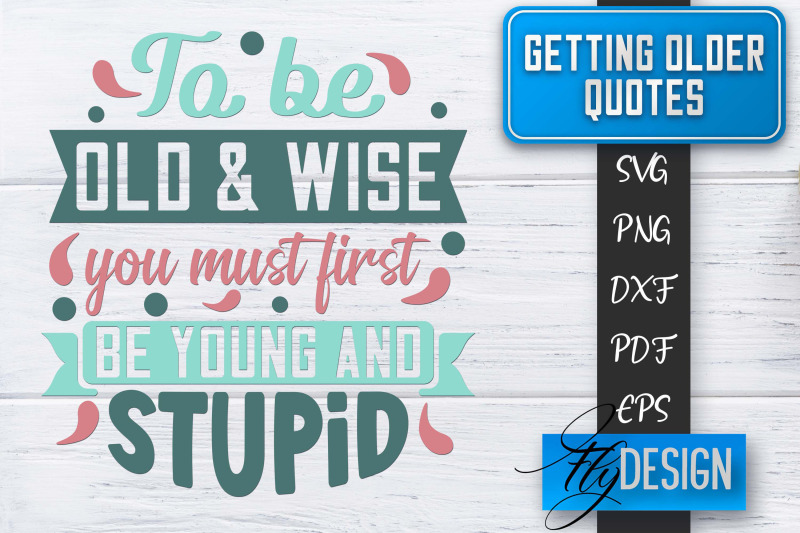 getting-older-quotes-svg-old-svg-classic-design