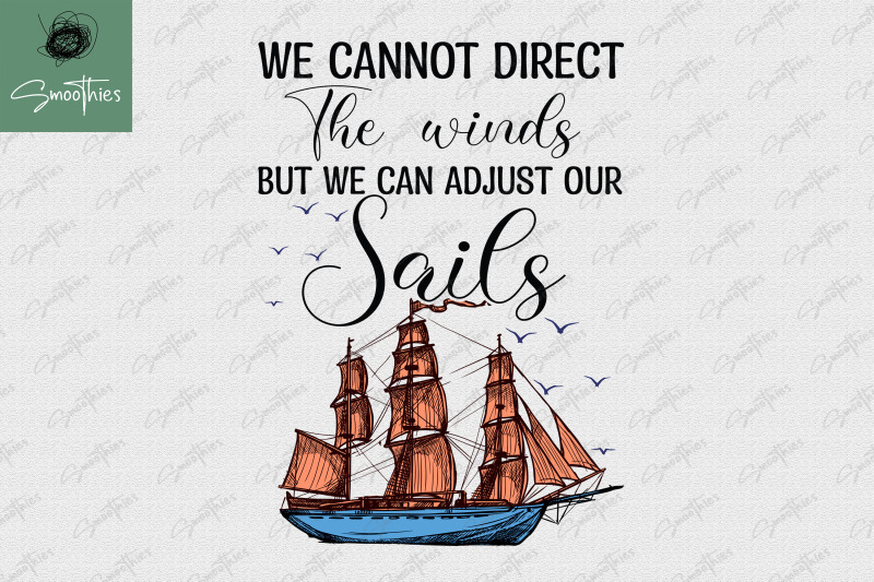 we-can-adjust-our-sails-sail-quote-png