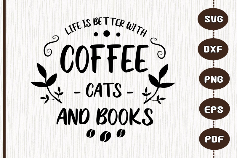 life-is-better-with-book-cats-and-coffee