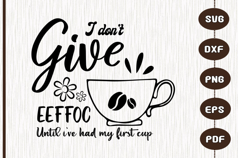 i-don-039-give-eeffoc-until-i-had-first-cup