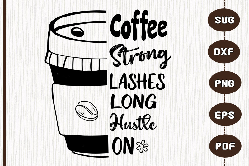 coffee-strong-lashes-long-hustle-on