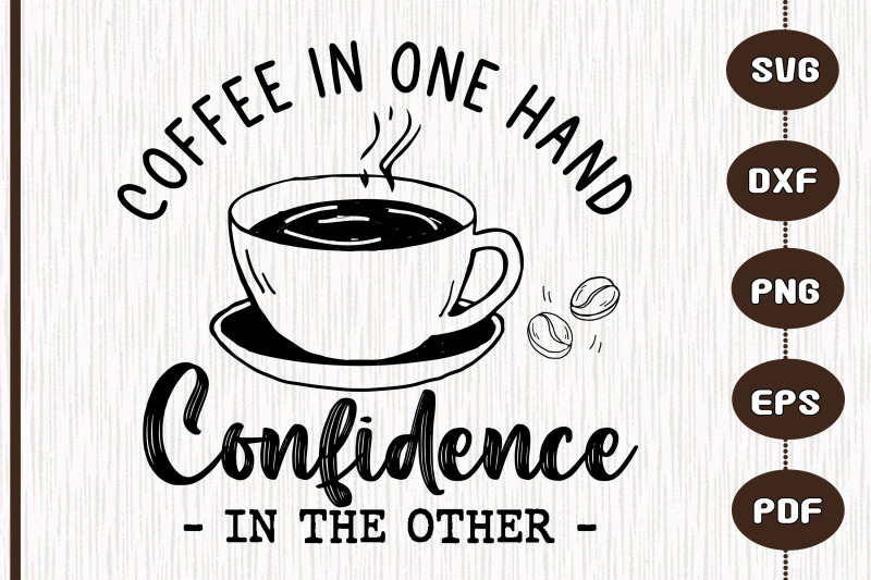 coffee-in-one-hand-confidence-in-other