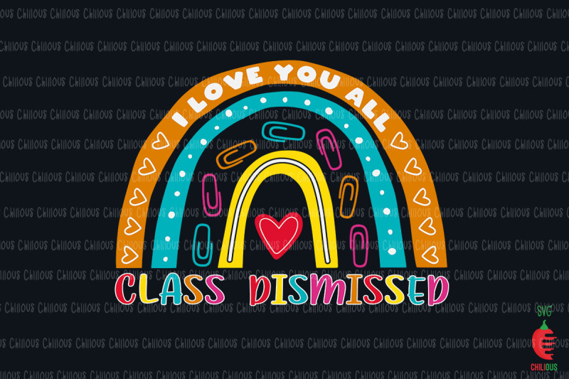 i-love-you-all-class-dismissed