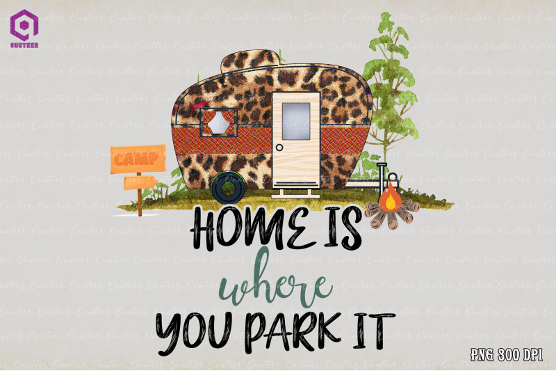 home-is-where-you-park-it-sublimation