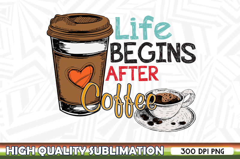 life-begins-after-coffee-sublimation