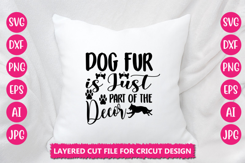 dog-fur-is-just-part-of-the-decor-svg-cut-file