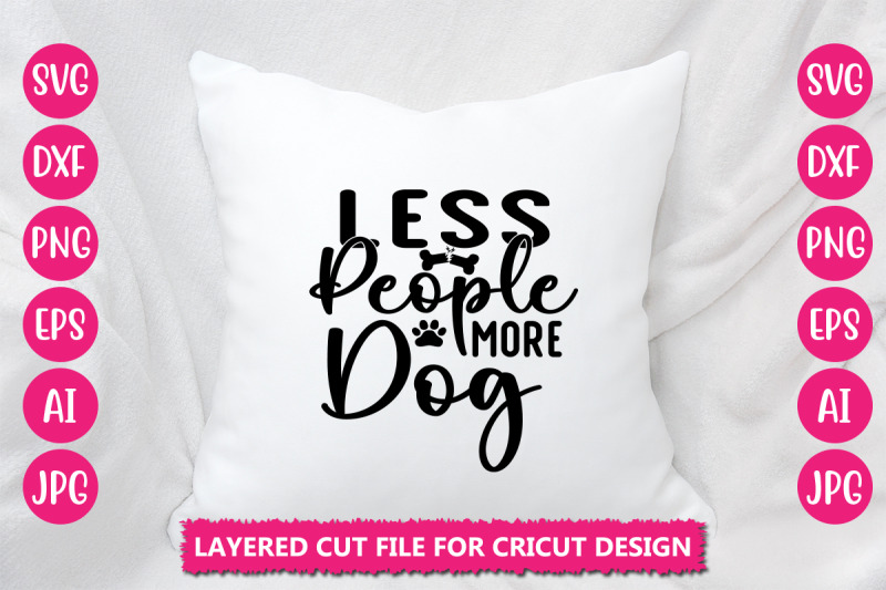 less-people-more-dog-svg-cut-file