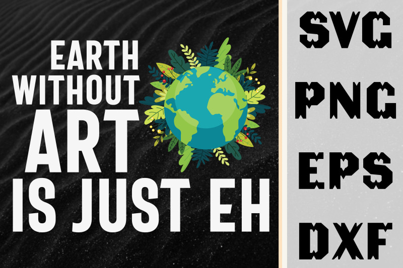 earth-without-art-is-just-eh-gift