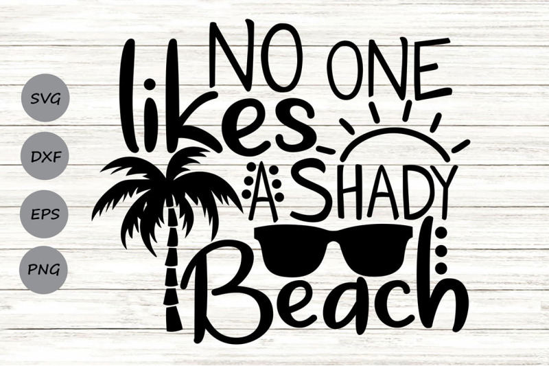 no-one-likes-a-shady-beach-svg-summer-svg-beach-svg-funny-summer