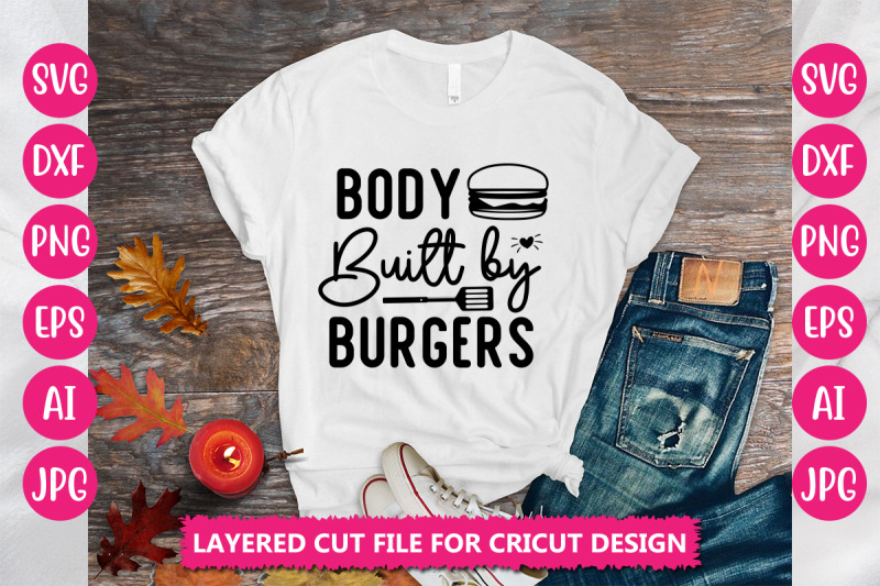 body-built-by-burgers-svg-cut-file