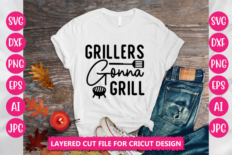 grillers-gonna-grill-svg-cut-file