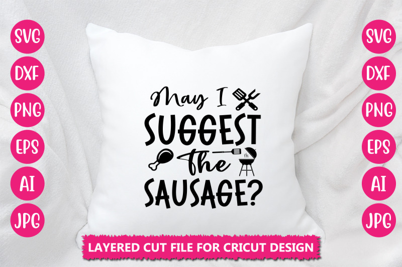 may-i-suggest-the-sausage-svg-cut-file