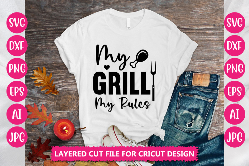 my-grill-my-rules-svg-cut-file