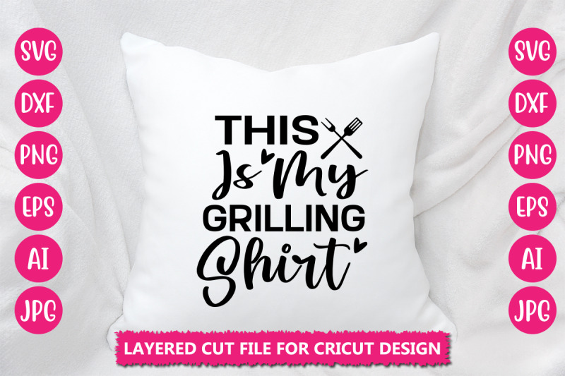 this-is-my-grilling-shirt-svg-cut-file