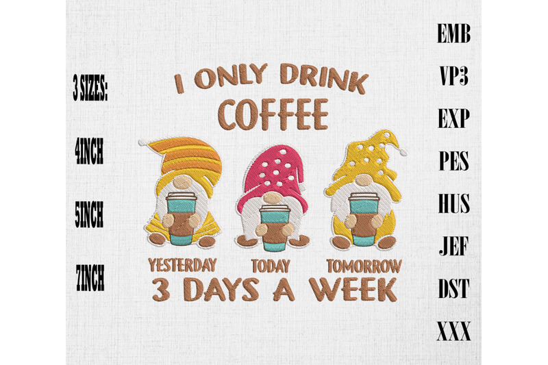 i-only-drink-coffee-3-days-a-week-gnome-embroidery-coffee-lover-gift