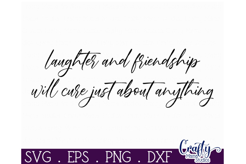 Farmhouse Friends Sign Svg, Laughter And Friendship By Crafty Mama ...