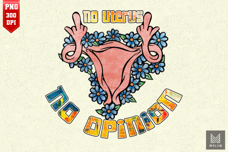 no-uterus-no-opinion-feminist