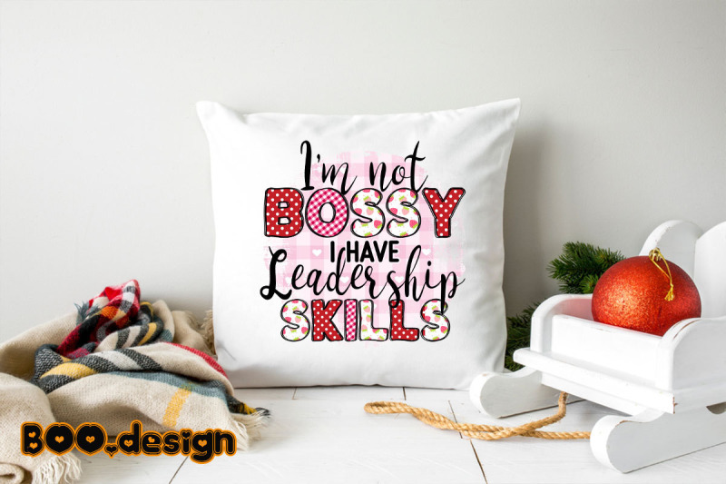 i-039-m-not-bossy-i-have-leadership-skills-graphics