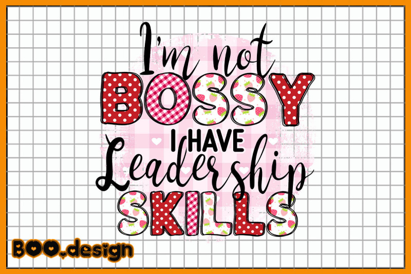 i-039-m-not-bossy-i-have-leadership-skills-graphics