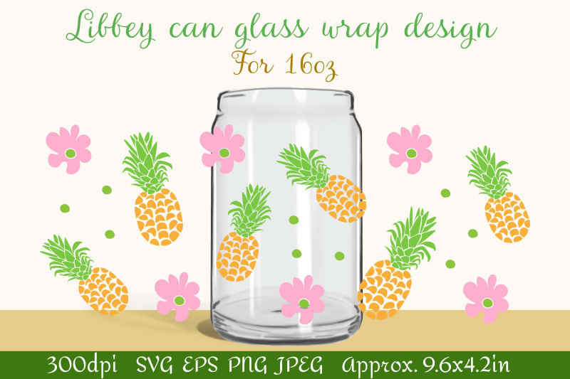 can-glass-wrap-design-16oz-pineapples-and-flowers-svg