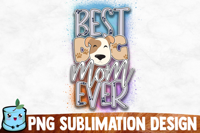 best-dog-mom-ever-sublimation-design