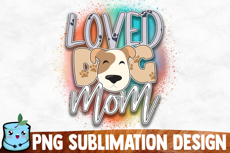 loved-dog-mom-sublimation-design