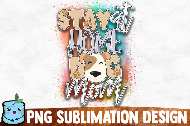 stay-at-home-dog-mom-sublimation-design