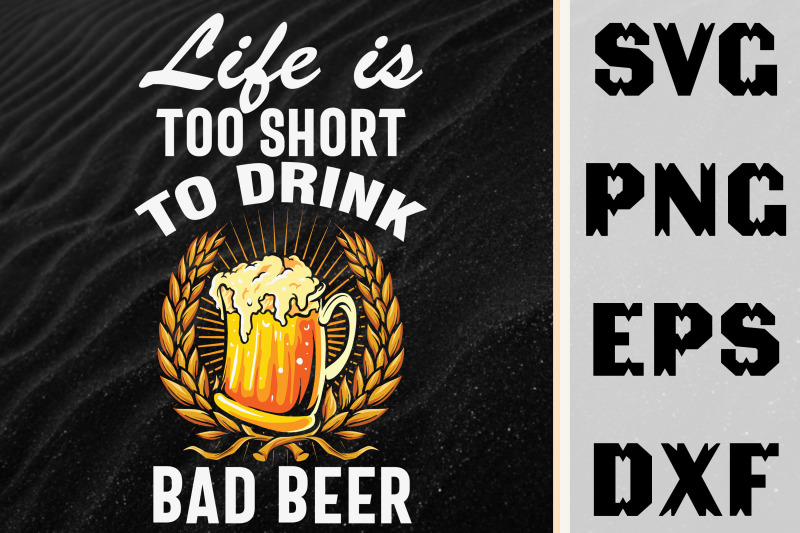 life-is-too-short-to-drink-bad-beer