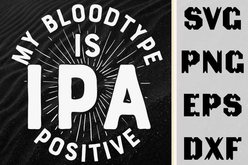 funny-design-my-type-is-ipa-positive