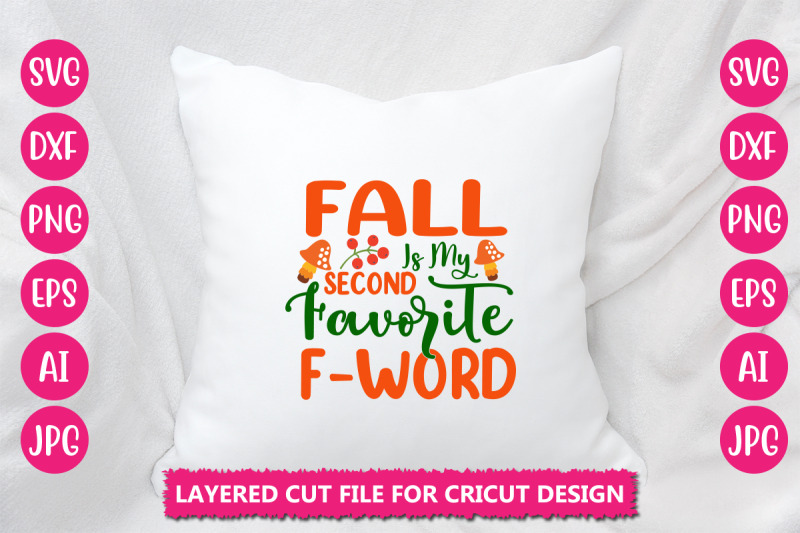 fall-is-my-second-favorite-f-word-svg-cut-file