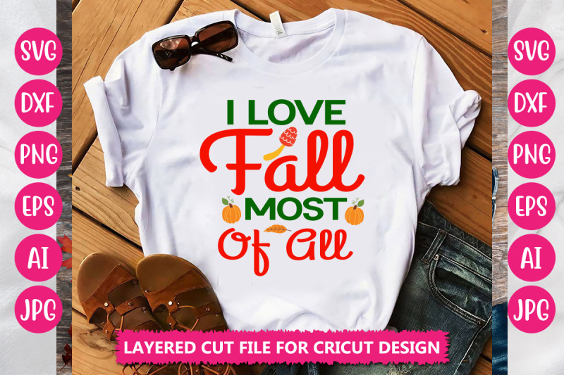 i-love-fall-most-of-all-svg-cut-file