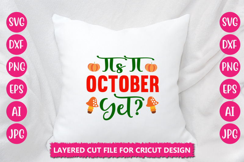 its-it-october-yet-svg-cut-file