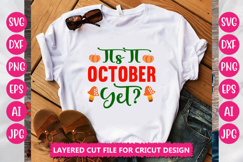 its-it-october-yet-svg-cut-file