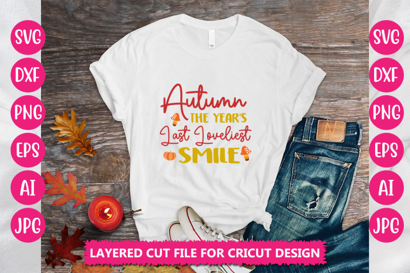 autumn-the-years-last-loveliest-smile-svg-cut-file