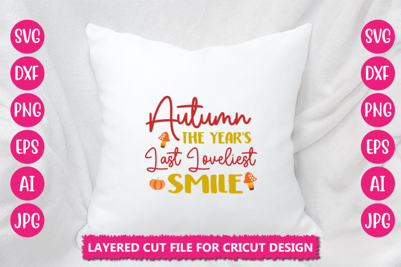 autumn-the-years-last-loveliest-smile-svg-cut-file