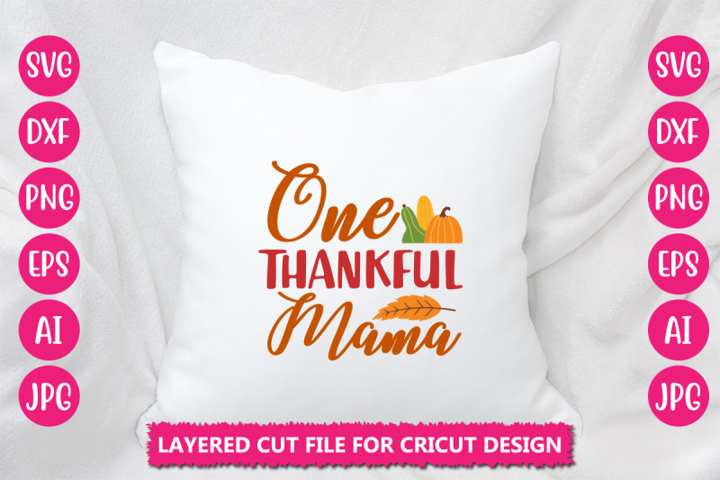 one-thankful-mama-svg-cut-file