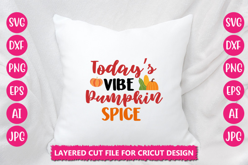 todays-vibe-pumpkin-spice-svg-cut-file