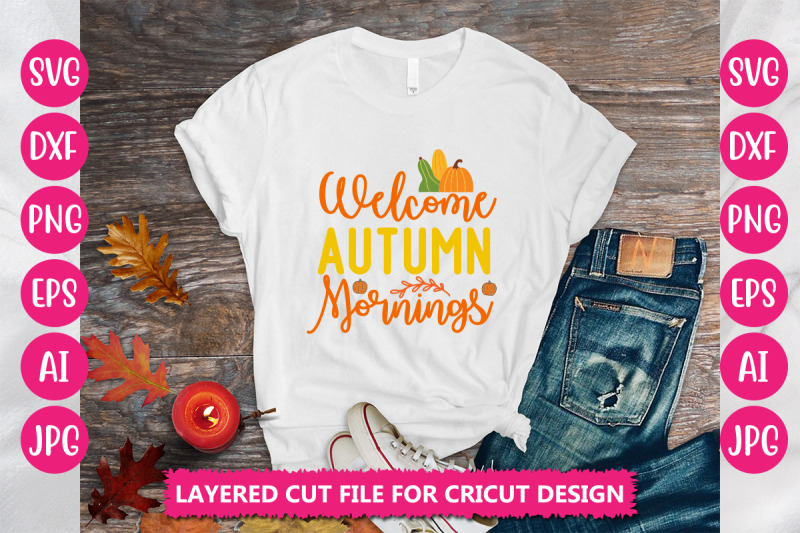 welcome-autumn-mornings-svg-cut-file