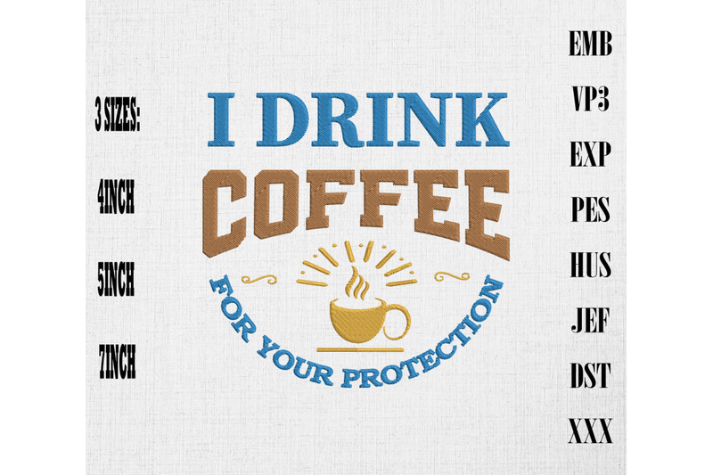 i-drink-coffee-for-your-protection-embroidery