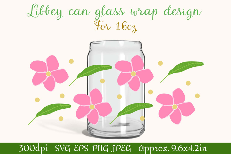 can-glass-wrap-design-16oz-plumeria-flowers-and-leaves-svg