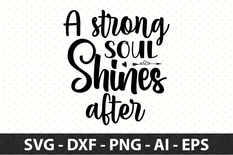 a-strong-soul-shines-after-svg