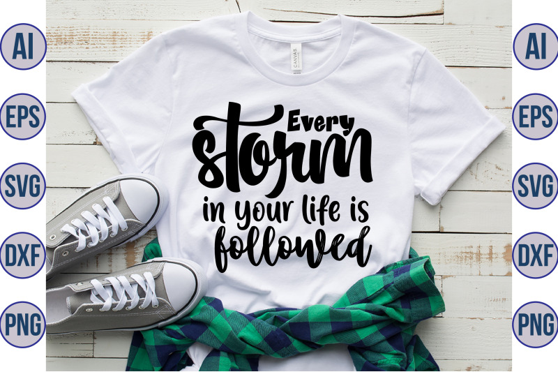 every-storm-in-your-life-is-followed-svg