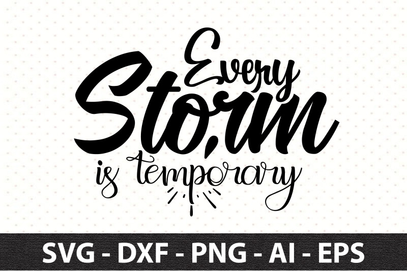 every-storm-is-temporary-svg