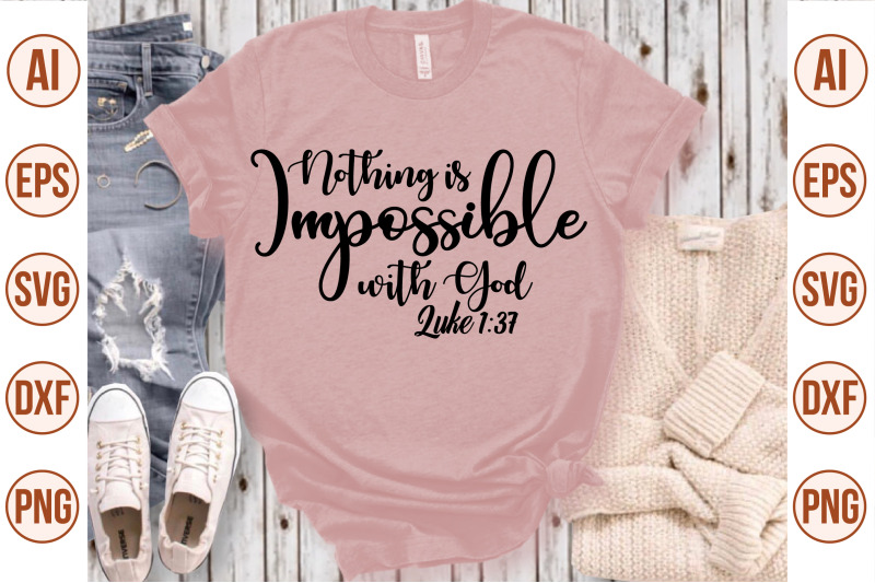 nothing-is-impossible-with-god-luke-1-37-svg