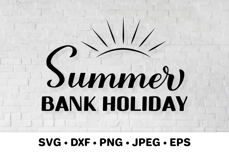 summer-bank-holiday-svg-bank-holiday-weekend-sign