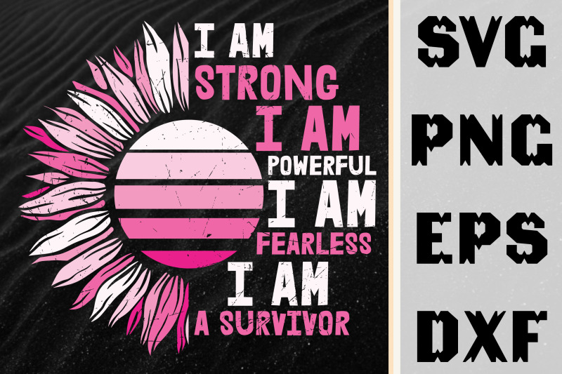 i-039-m-strong-i-039-m-fearless-i-039-m-a-survivor