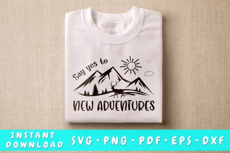 say-yes-to-new-adventures-svg