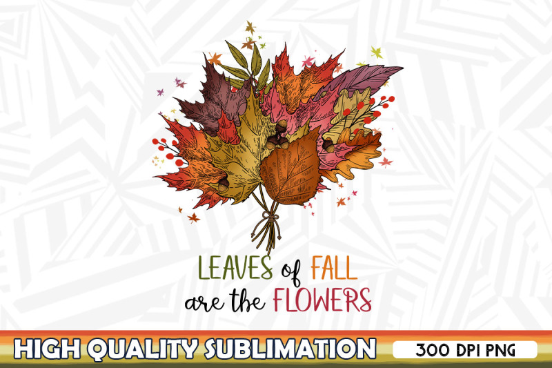 leaves-of-fall-are-the-flowers-png