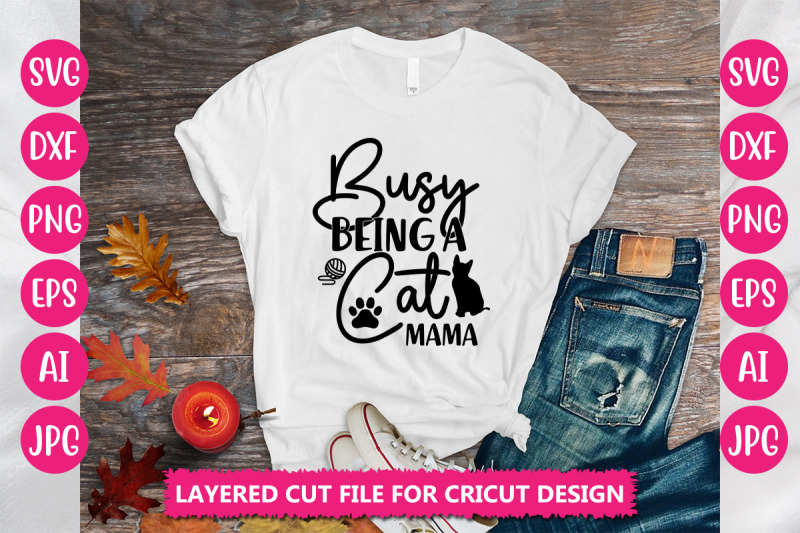 busy-being-a-cat-mama-svg-cut-file