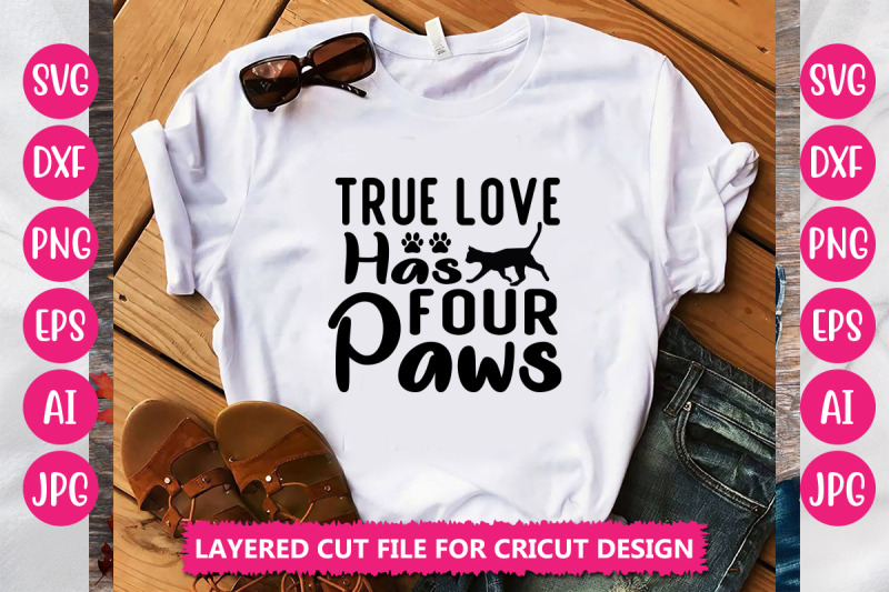 true-love-has-four-paws-svg-cut-file